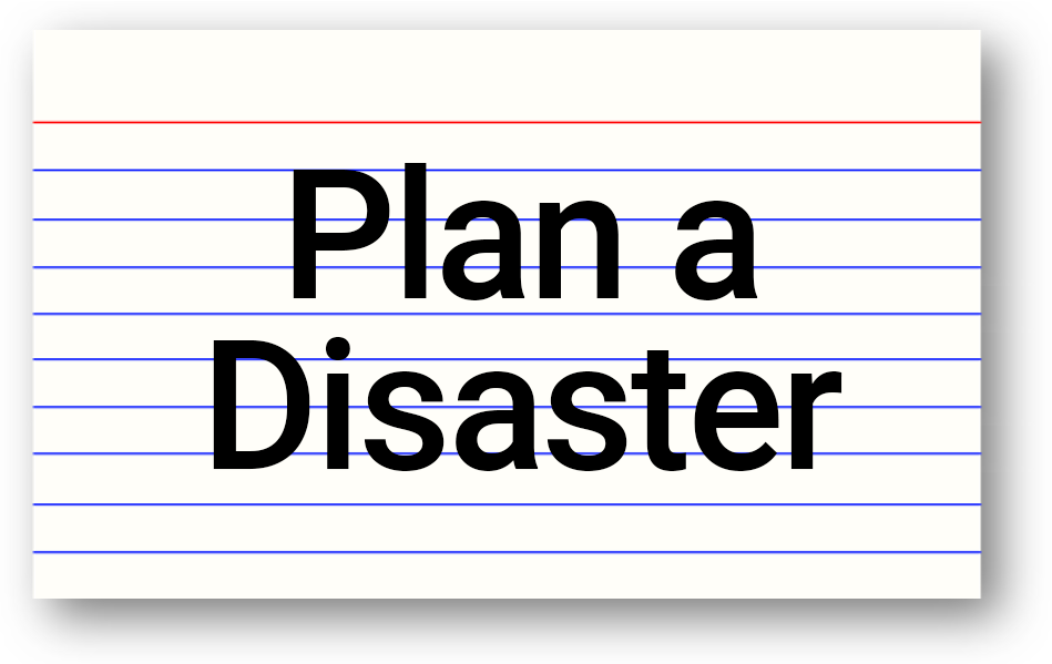 Plan a Disaster